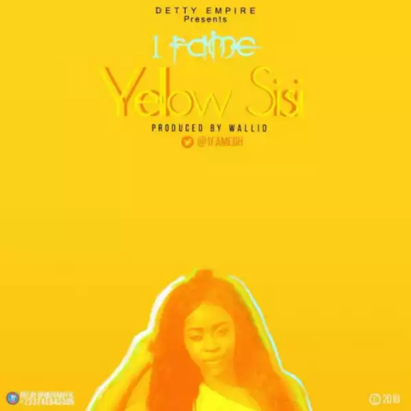 1Fame - Yellow Sisi (Prod. by Walid)